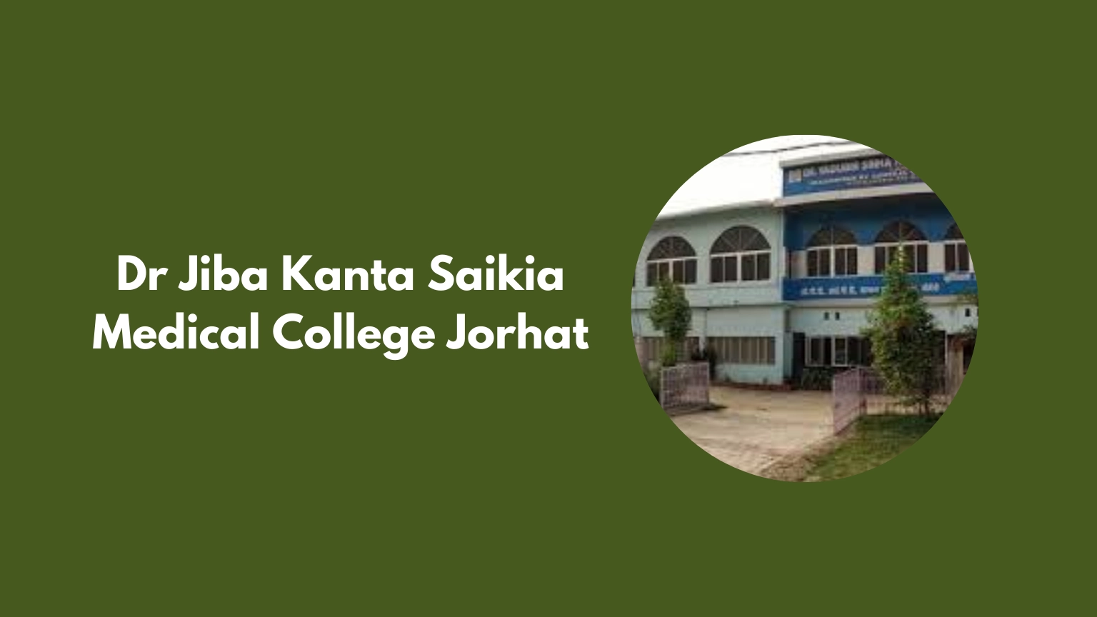 Dr Jiba Kanta Saikia Medical College Jorhat