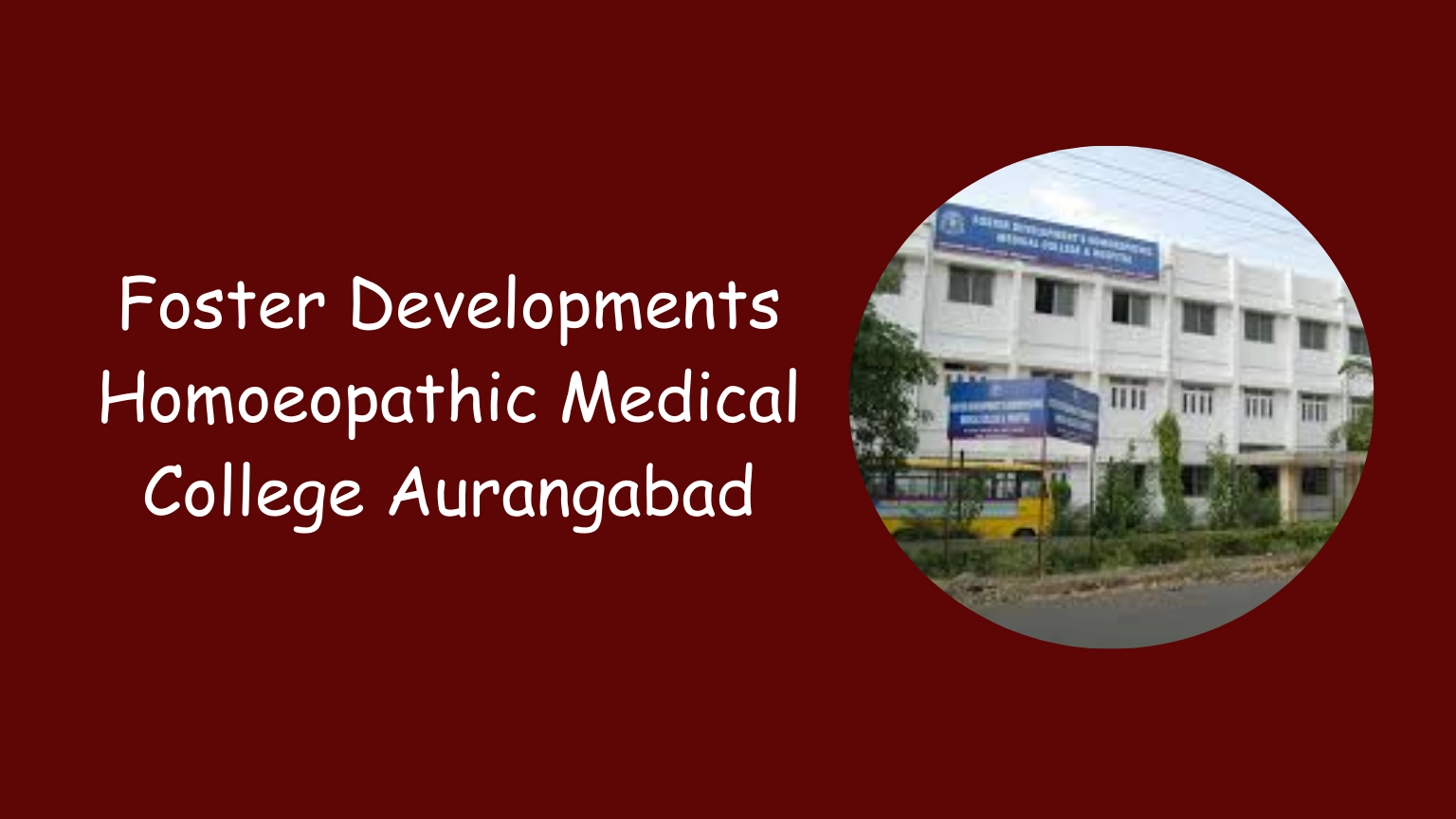 Foster Developments Homoeopathic Medical College Aurangabad