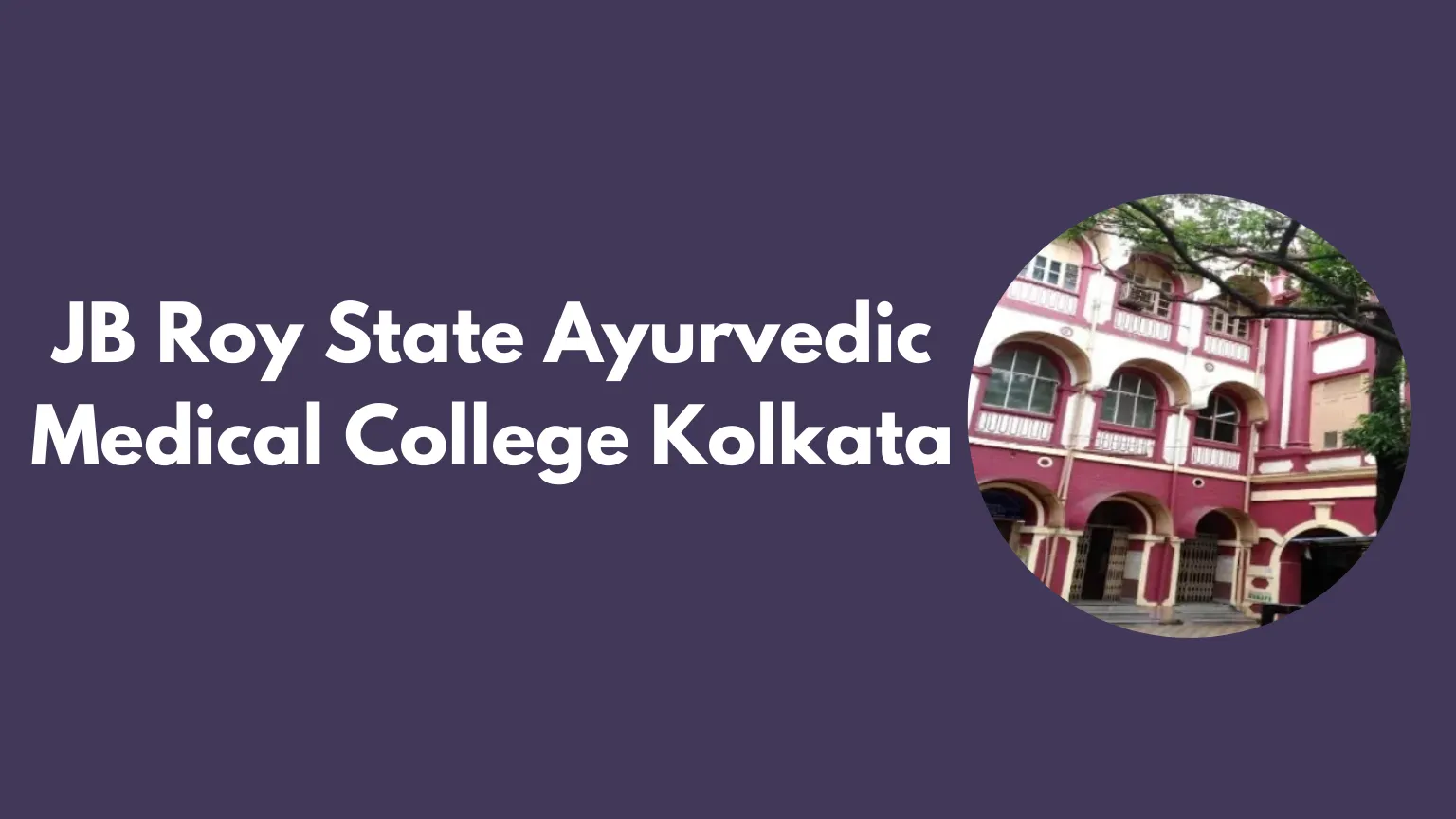 JB Roy State Ayurvedic Medical College Kolkata