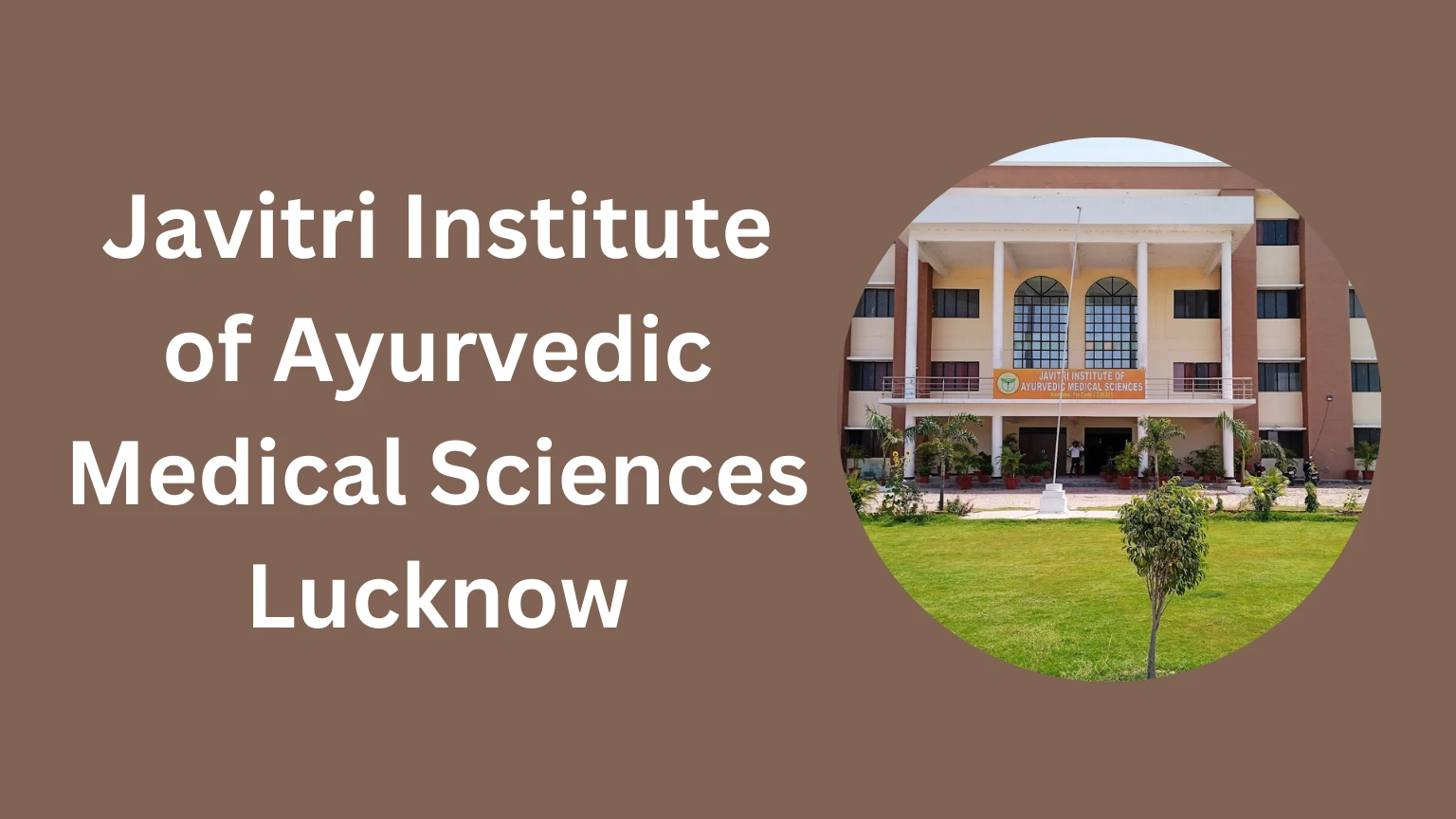 Javitri Institute of Ayurvedic Medical Sciences Lucknow