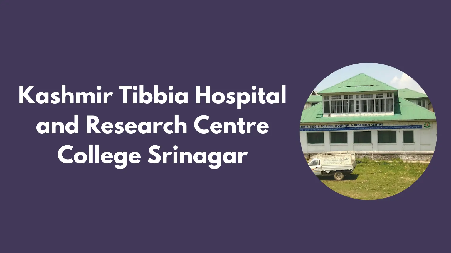 Kashmir Tibbia Hospital and Research Centre College Srinagar