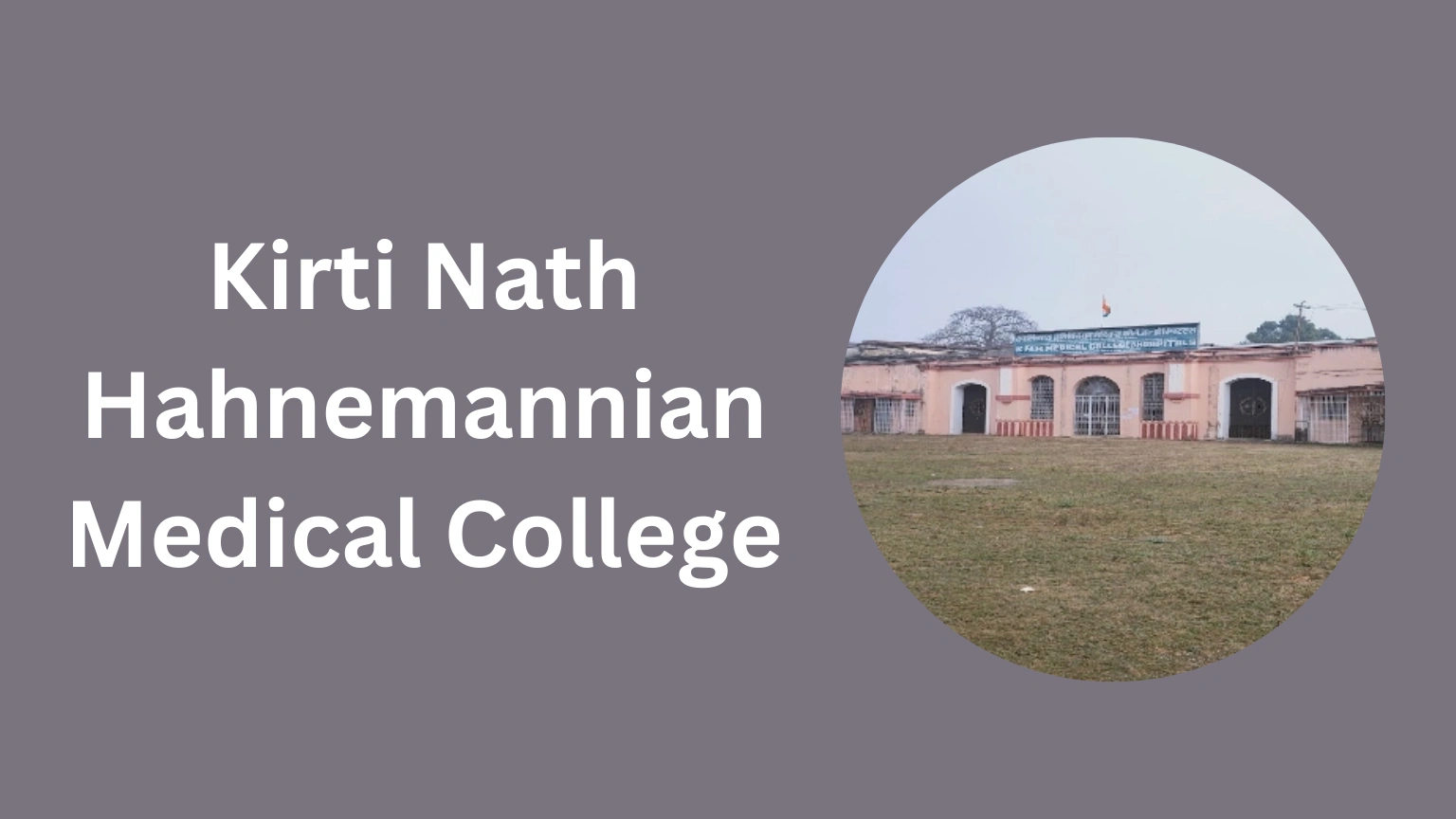 Kirti Nath Hahnemannian Medical College