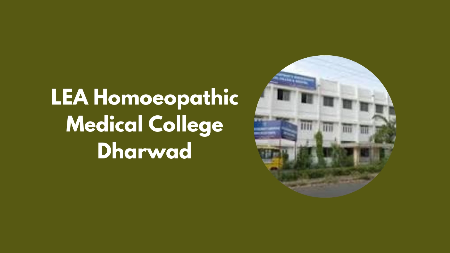 LEA Homoeopathic Medical College Dharwad