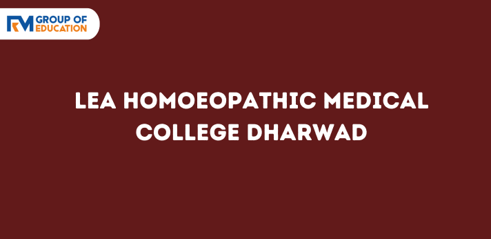LEA Homoeopathic Medical College Dharwad