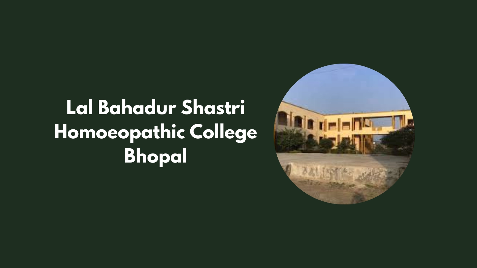 Lal Bahadur Shastri Homoeopathic College Bhopal