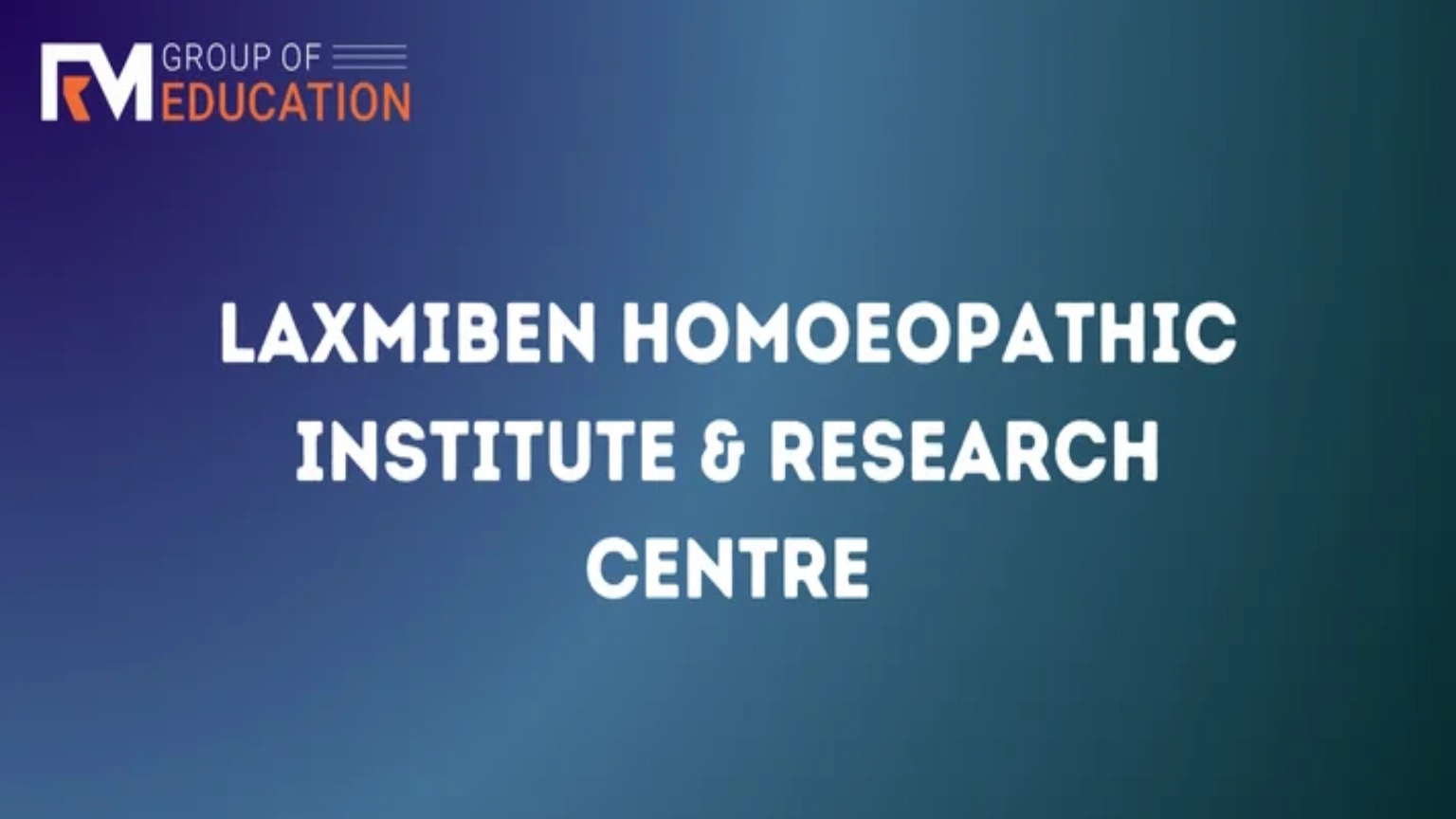 Laxmiben Homoeopathic Institute and Research Centre