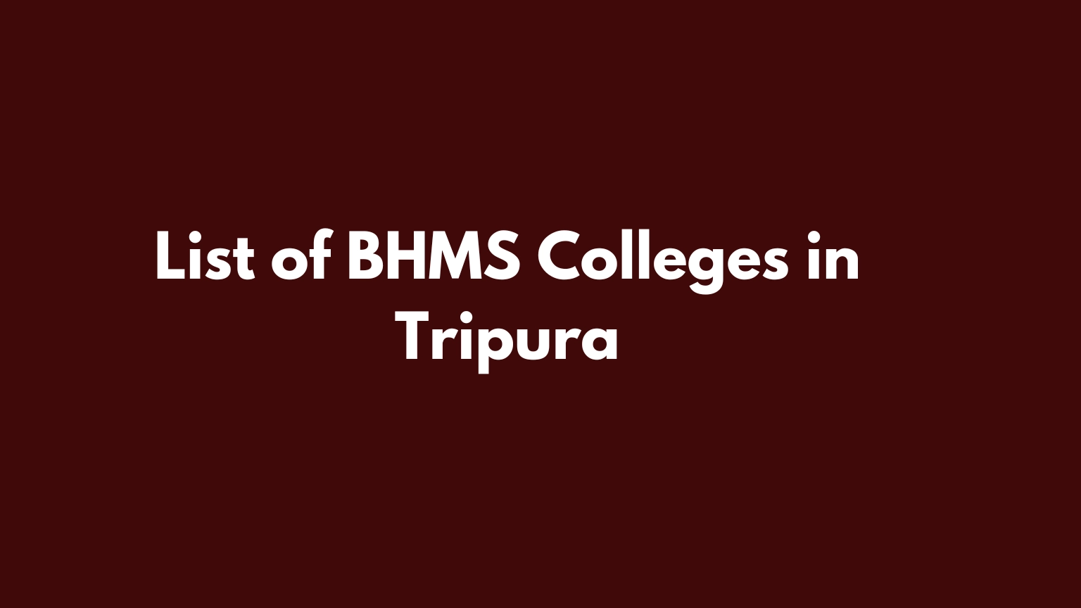 List of BHMS Colleges in Tripura