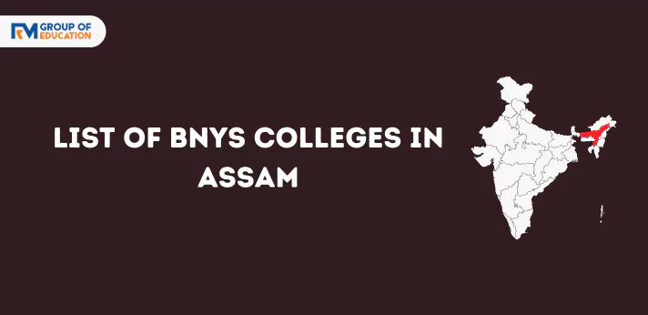 List of BNYS Colleges in Assam