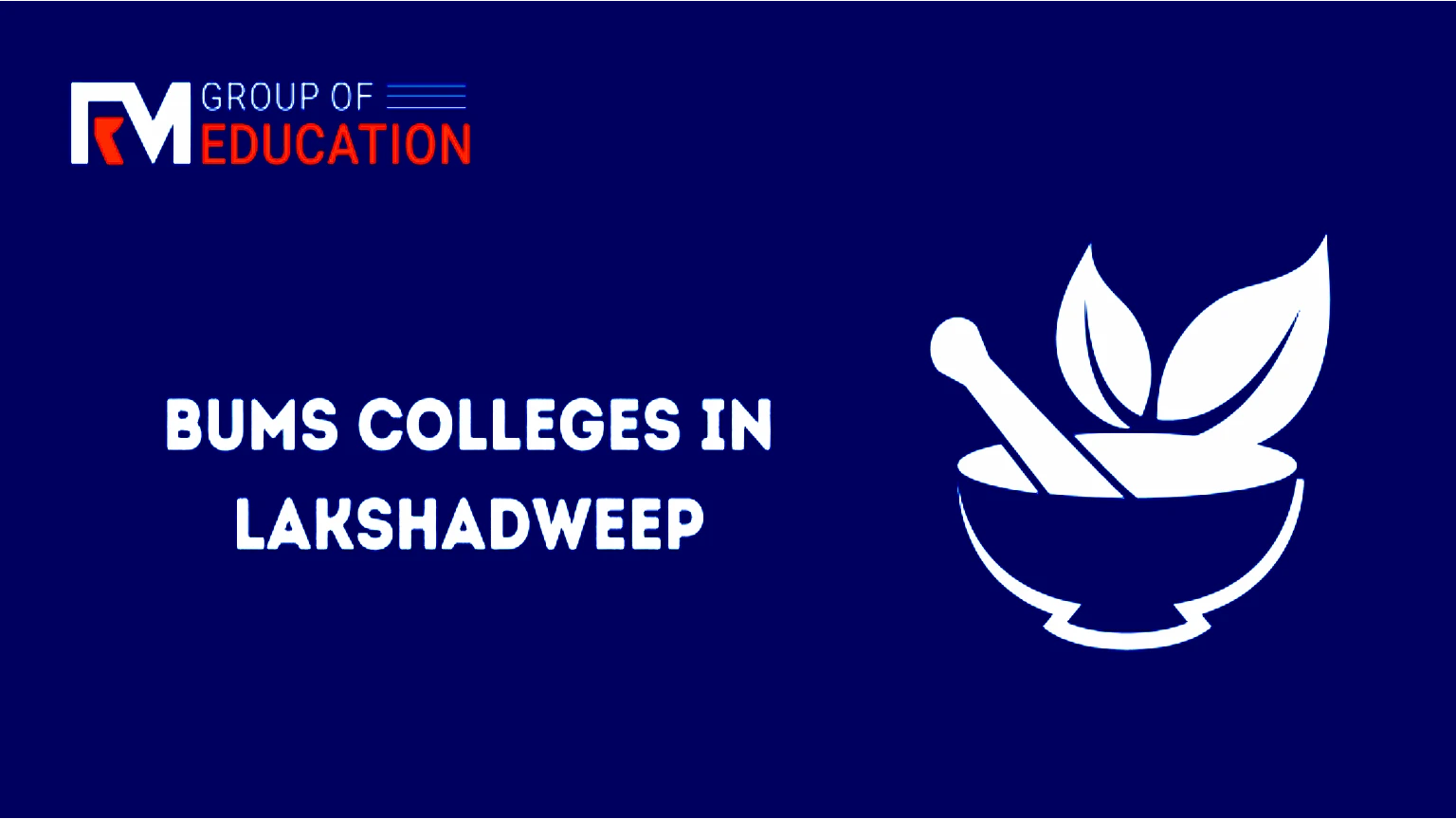 List of BUMS Colleges in Lakshadweep