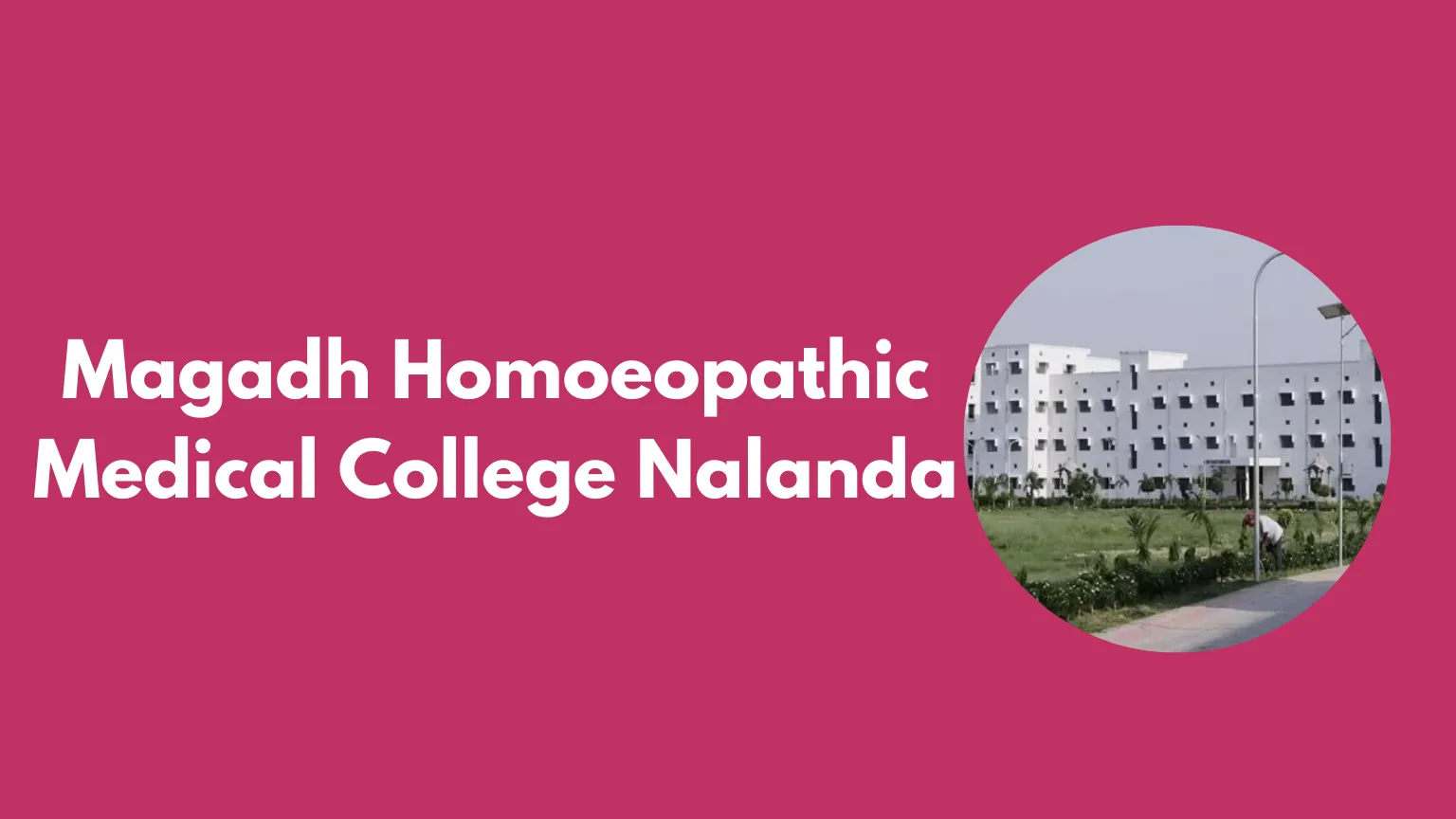 Magadh Homoeopathic Medical College Nalanda