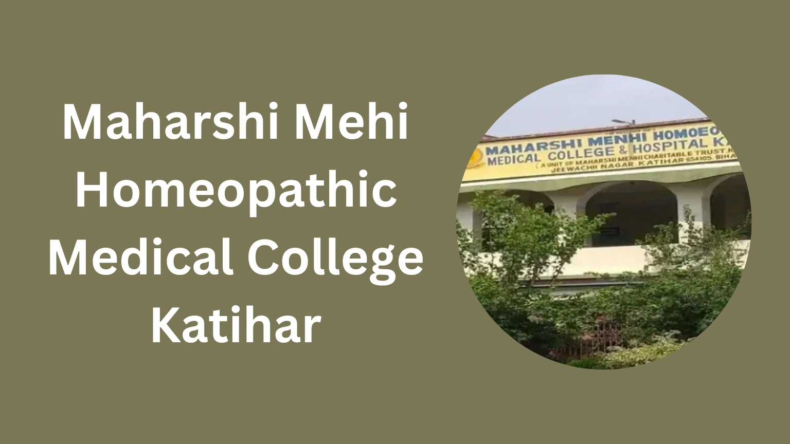 Maharshi Mehi Homeopathic Medical College Katihar