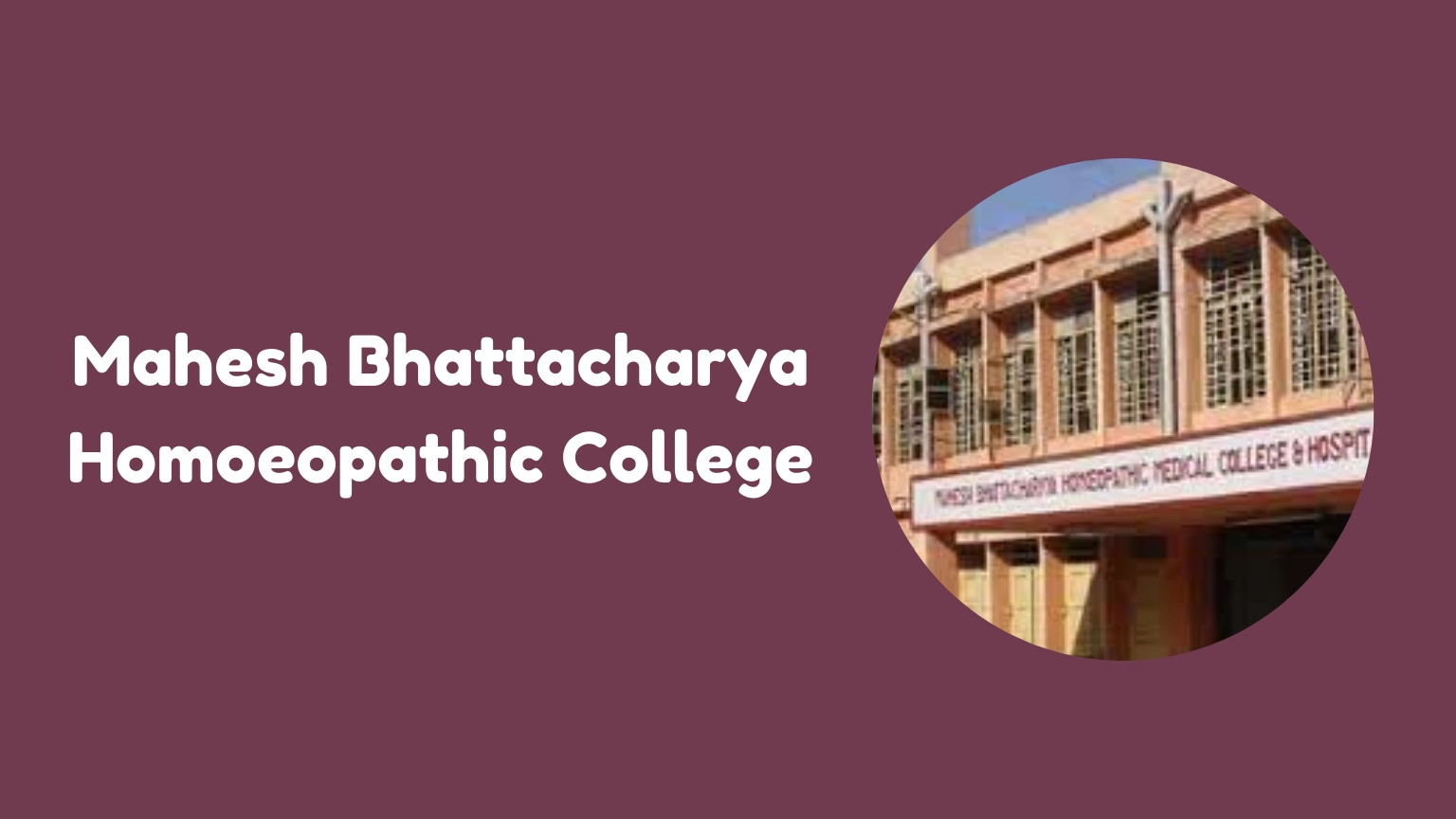 Mahesh Bhattacharya Homoeopathic College