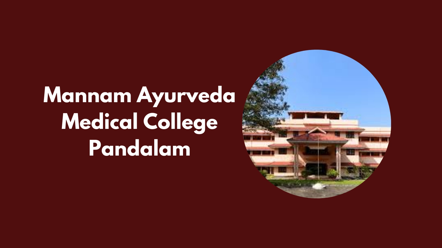 Mannam Ayurveda Medical College Pandalam