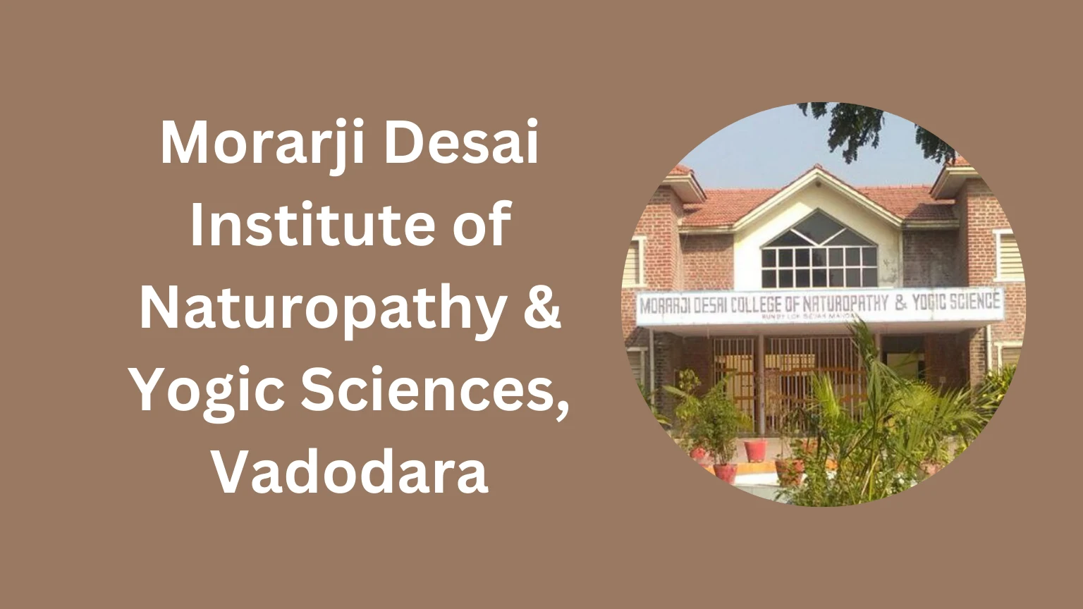 Morarji Desai Institute of Naturopathy & Yogic Sciences, Vadodara-