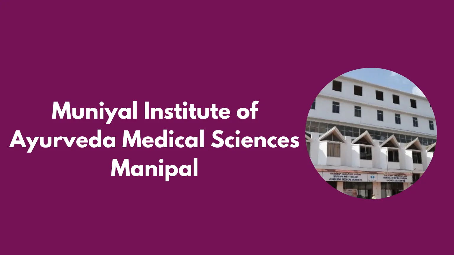 Muniyal Institute of Ayurveda Medical Sciences Manipal