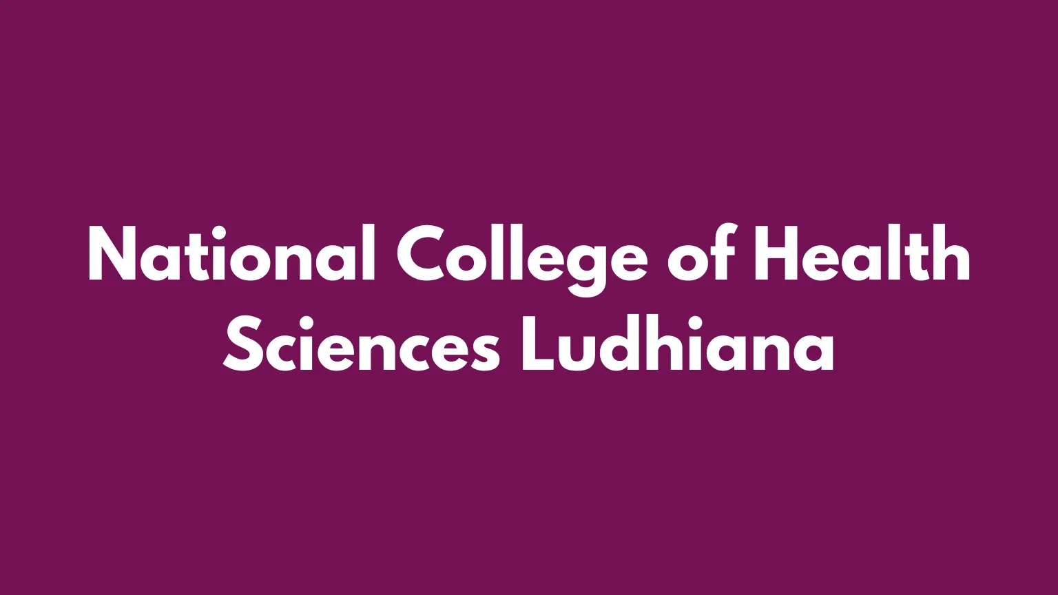 National College of Health Sciences Ludhiana