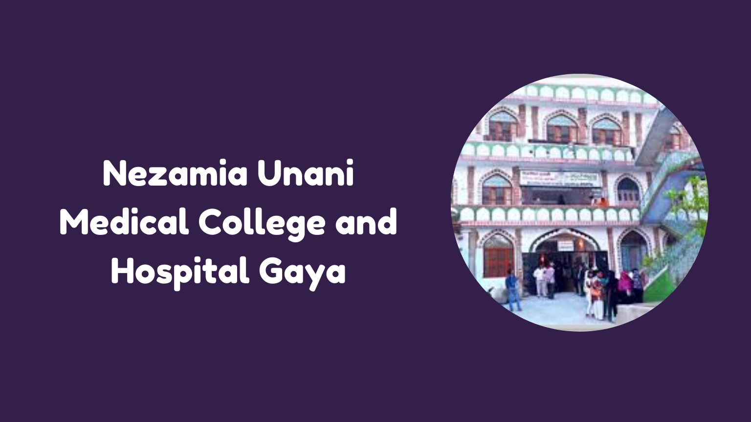 Nezamia Unani Medical College and Hospital Gaya