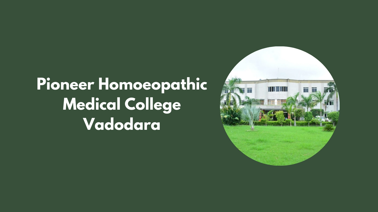 Pioneer Homoeopathic Medical College Vadodara