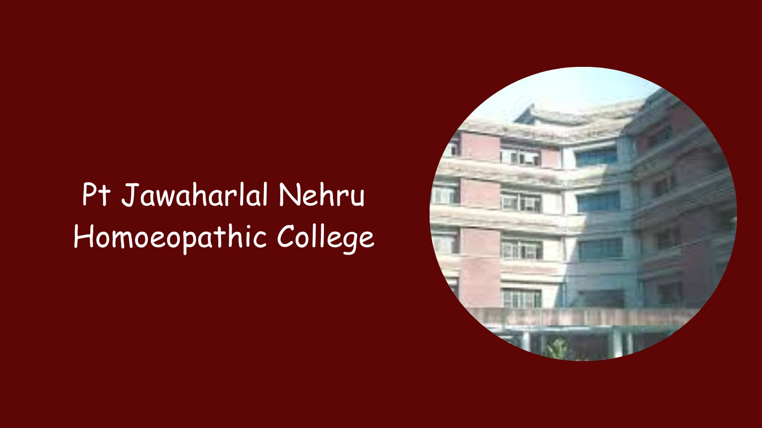 Pt Jawaharlal Nehru Homoeopathic College