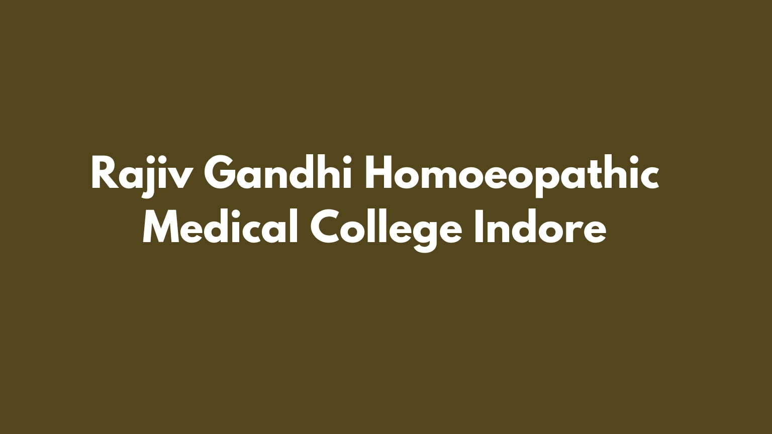 Rajiv Gandhi Homoeopathic Medical College Indore