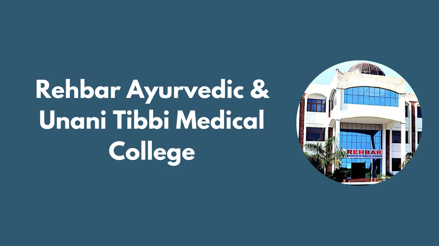 Rehbar Ayurvedic & Unani Tibbi Medical College