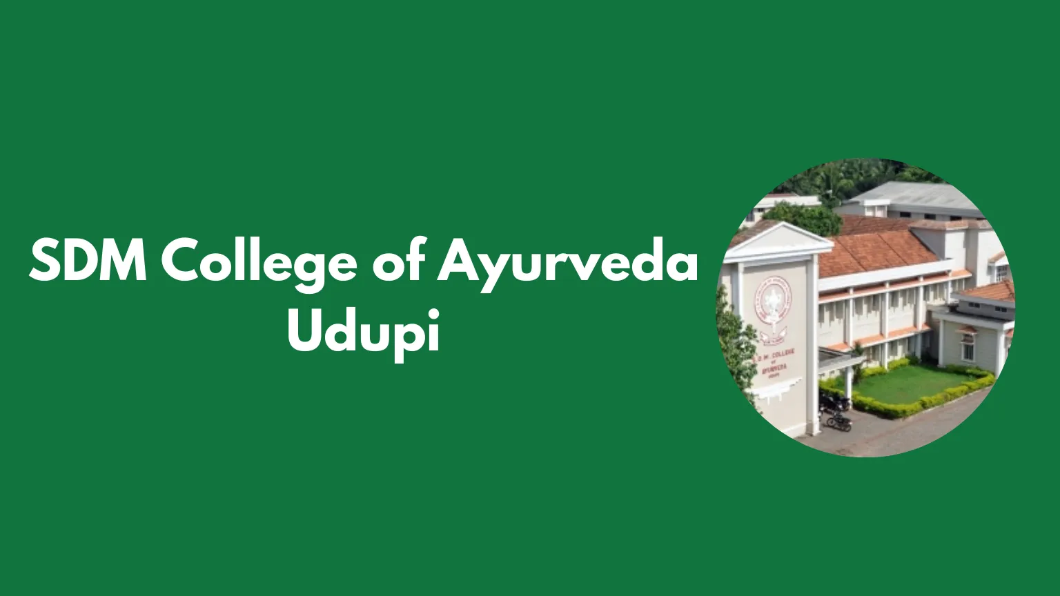 SDM College of Ayurveda Udupi