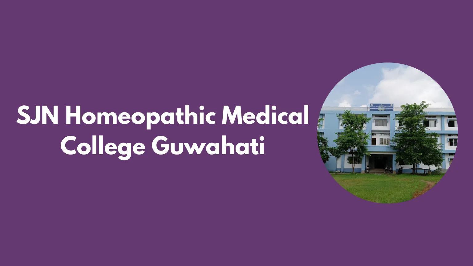 SJN Homoeopathic Medical College Guwahati