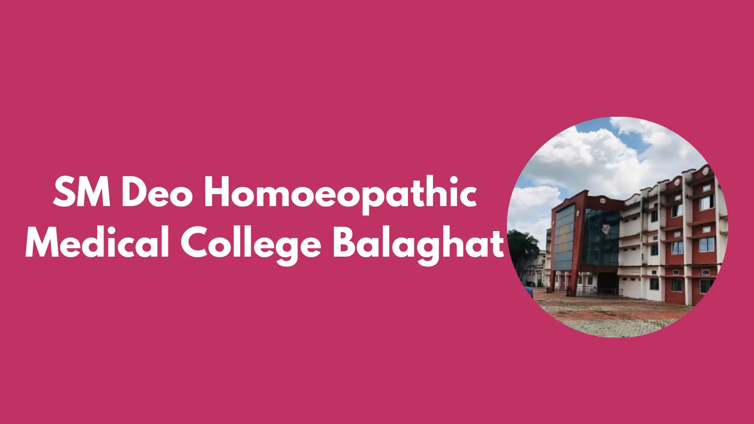 SM Deo Homoeopathic Medical College Balaghat