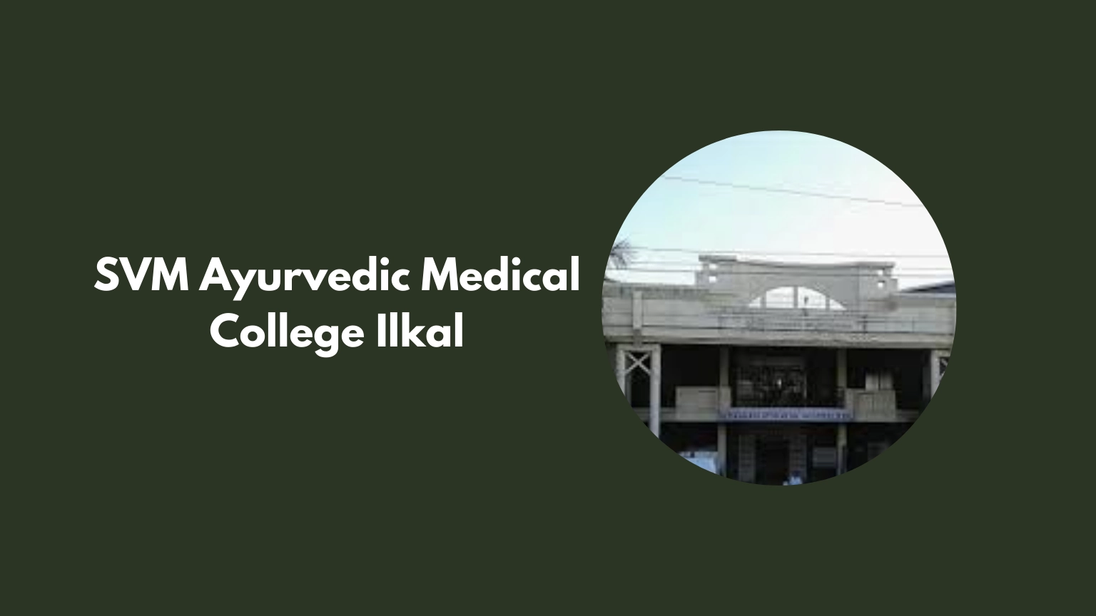 SVM Ayurvedic Medical College Ilkal