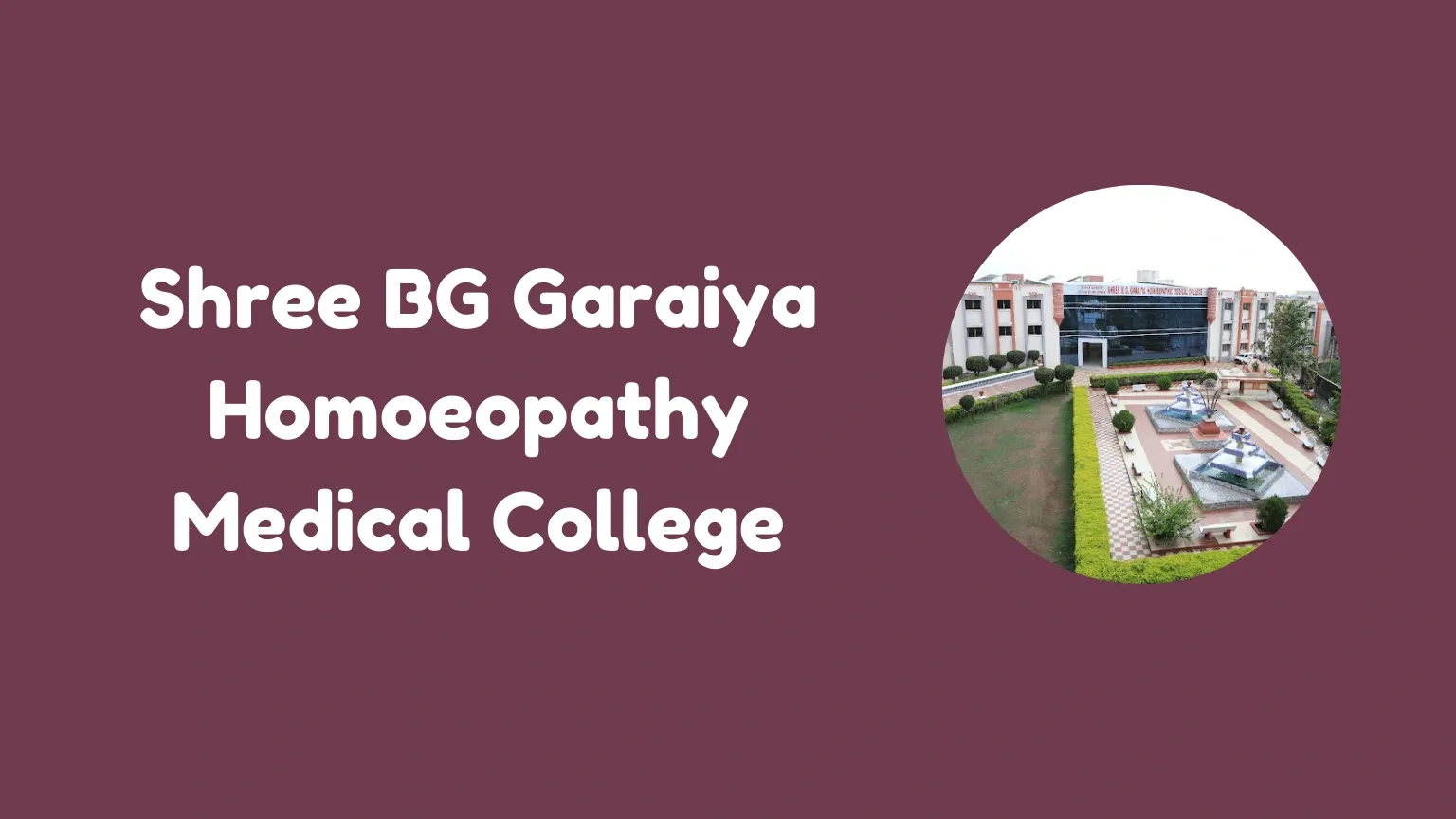 Shree BG Garaiya Homoeopathy Medical College