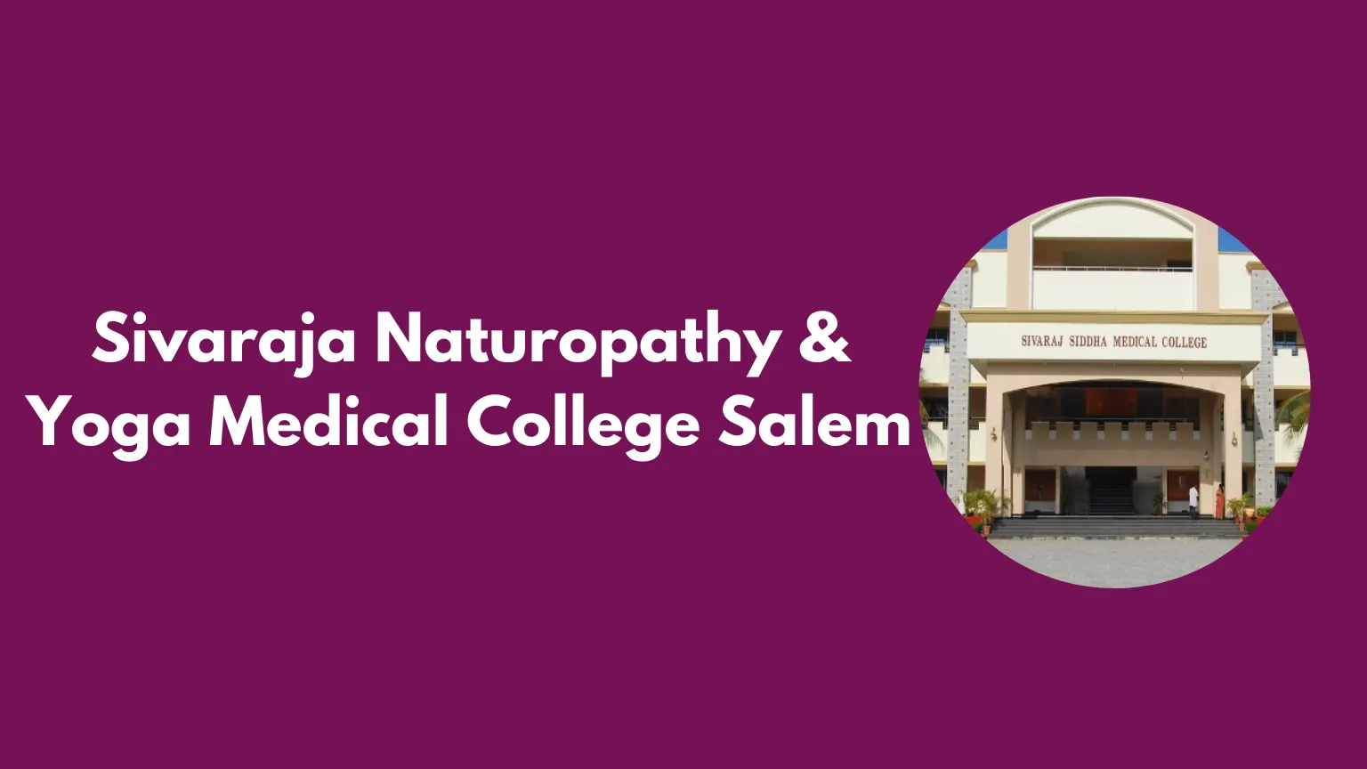 Sivaraja Naturopathy & Yoga Medical College Salem