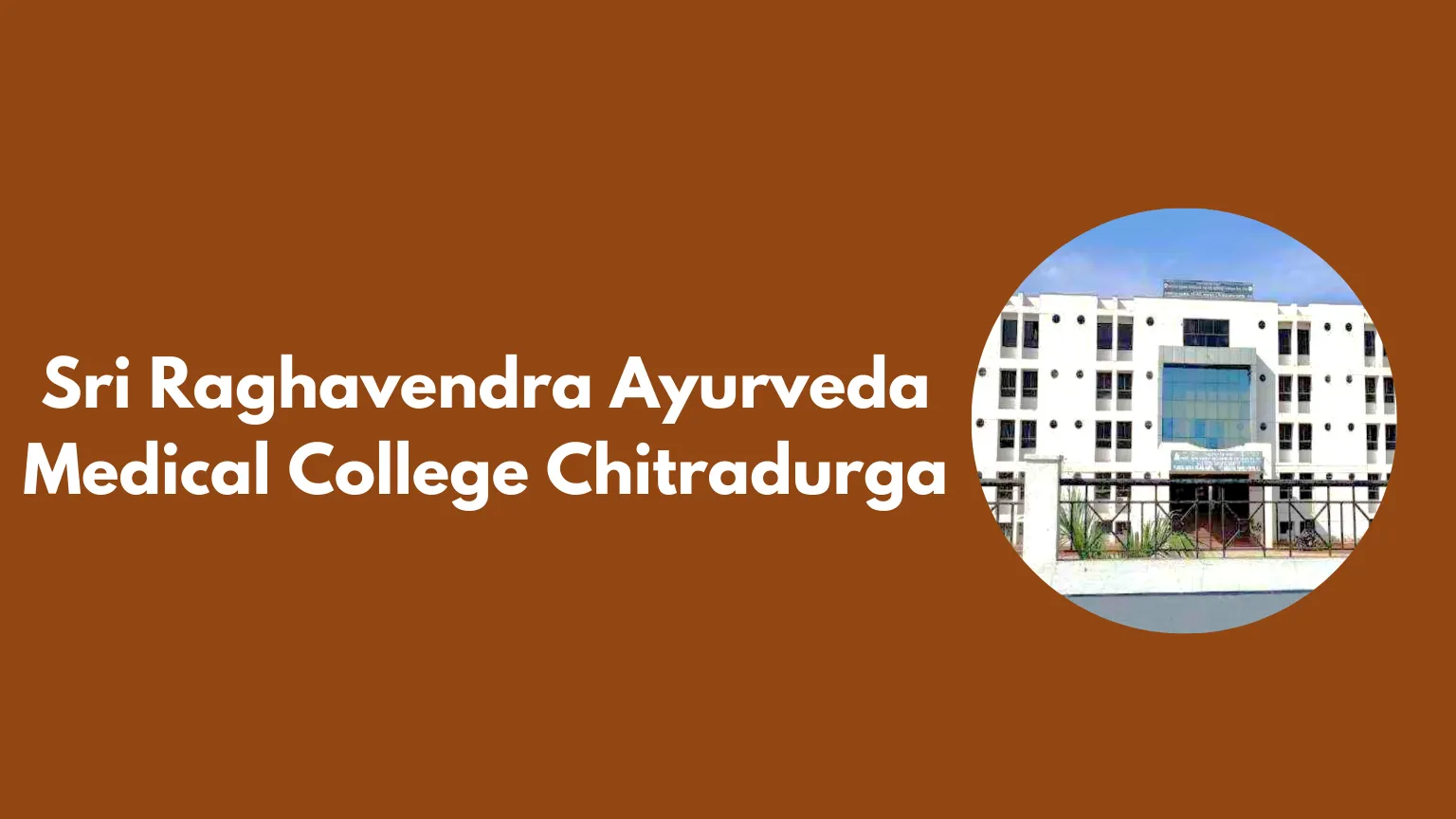 Sri Raghavendra Ayurveda Medical College Chitradurga