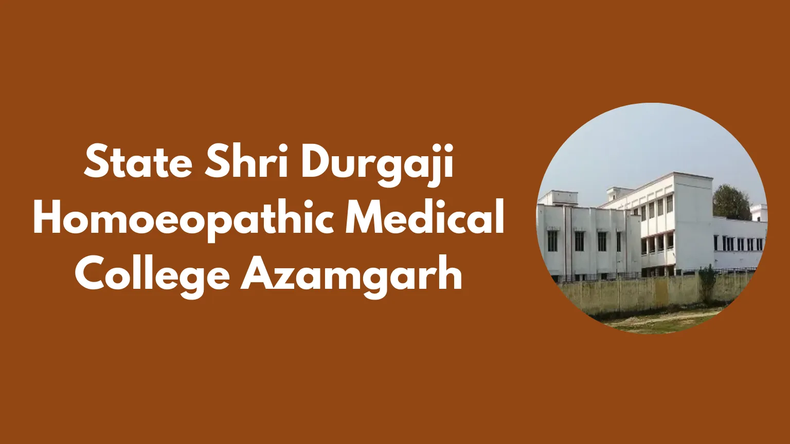 State Shri Durgaji Homoeopathic Medical College Azamgarh