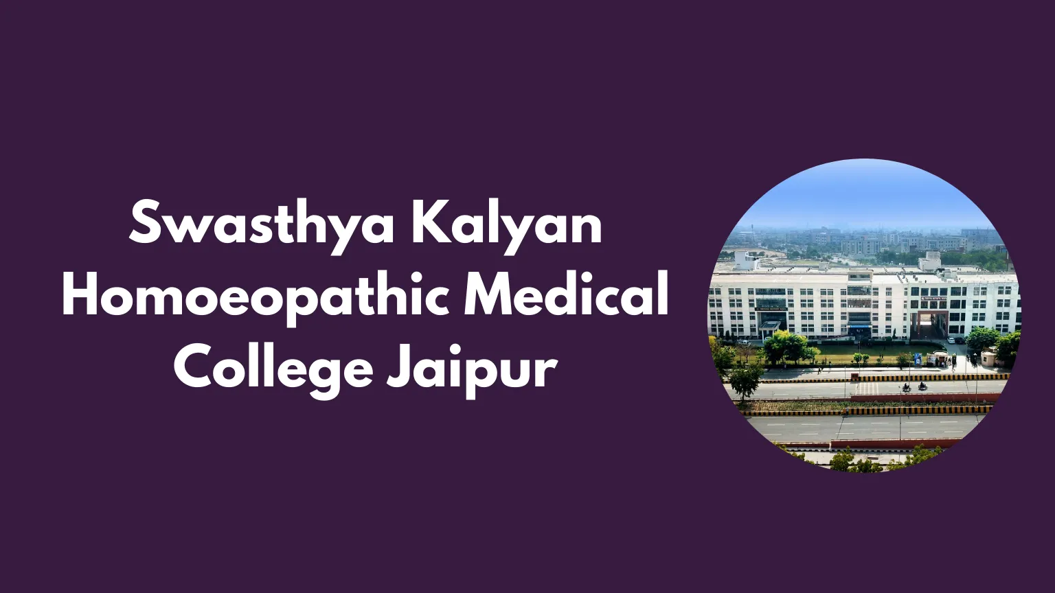 Swasthya Kalyan Homoeopathic Medical College Jaipur