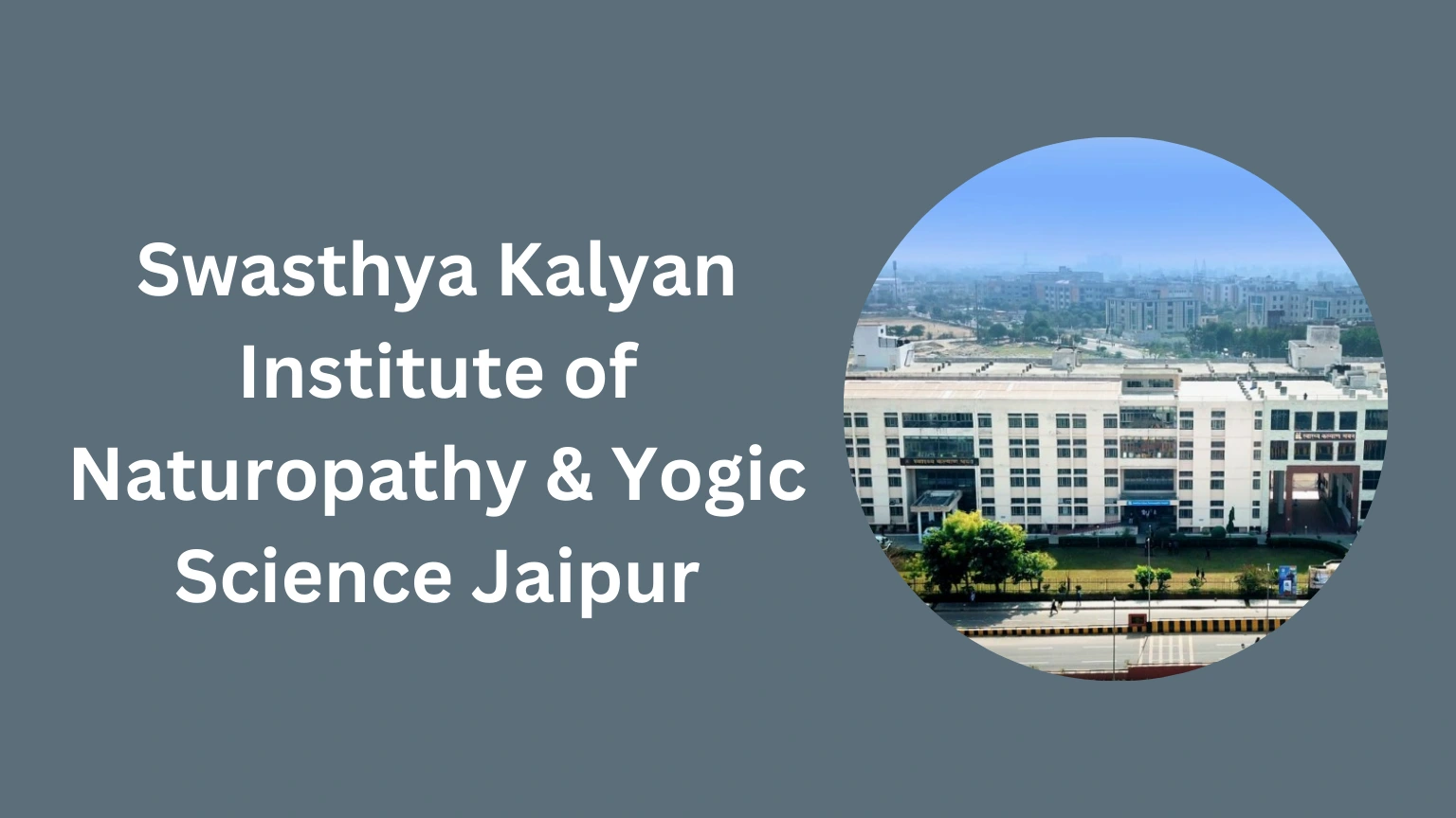 Swasthya Kalyan Institute of Naturopathy & Yogic Science Jaipur-