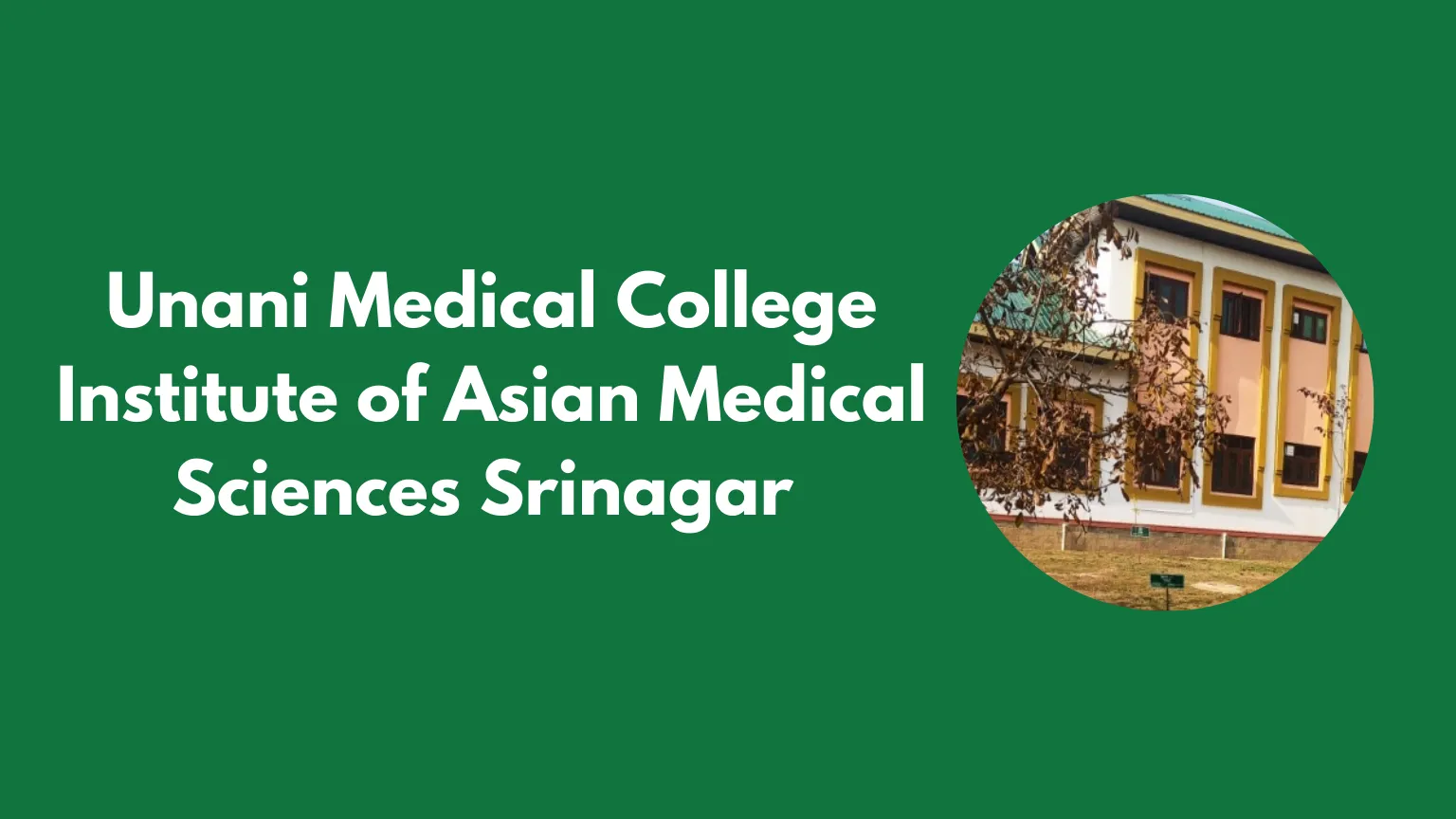 Unani Medical College Institute of Asian Medical Sciences