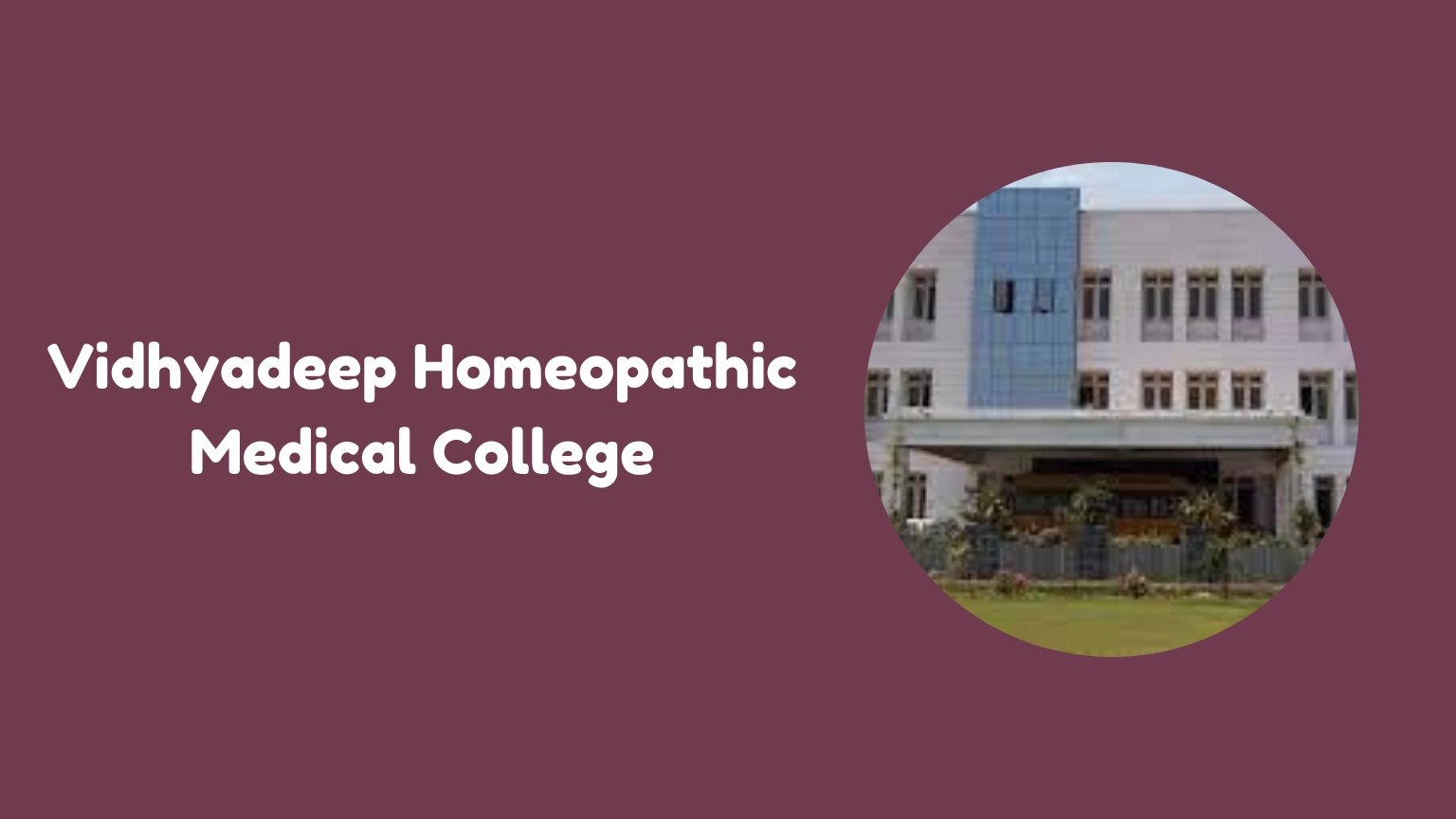 Vidhyadeep Homeopathic Medical College