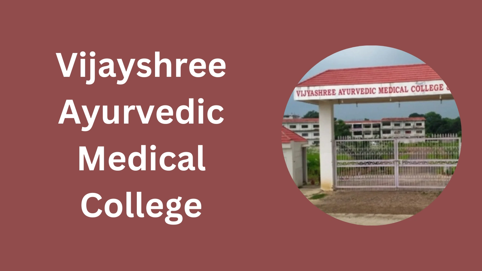 Vijayshree Ayurvedic Medical College