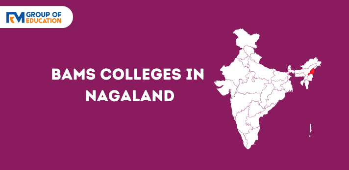 List of BAMS Colleges in Nagaland