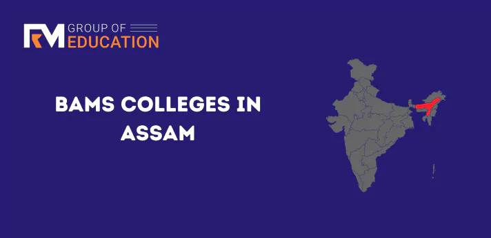 List of BAMS Colleges in Assam
