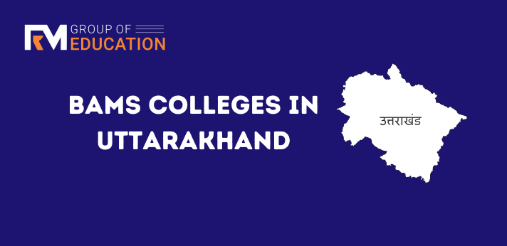 List of BAMS Colleges in Uttarakhand