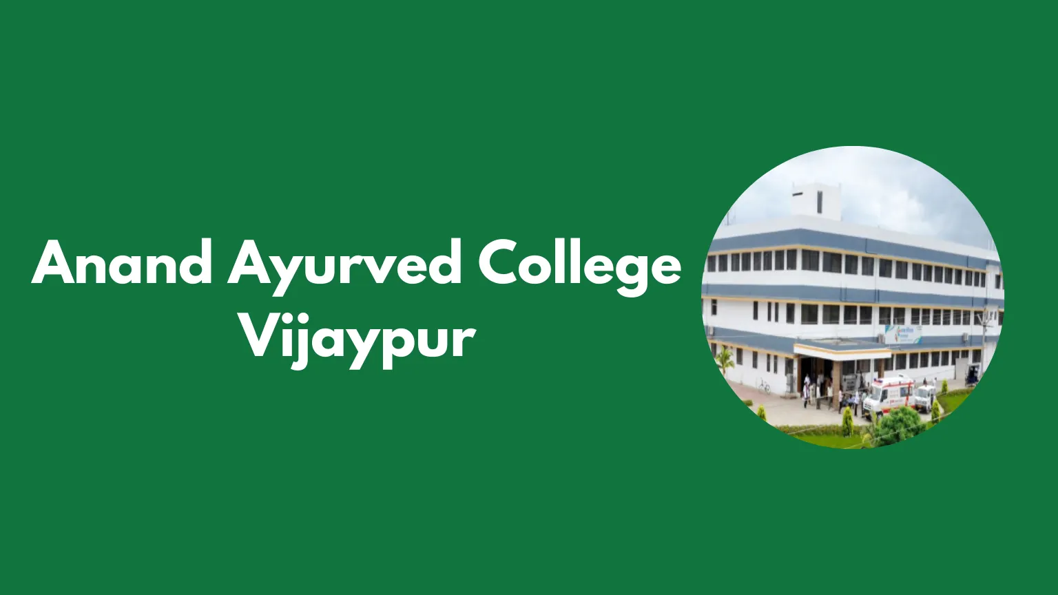 Anand Ayurved College Vijaypur