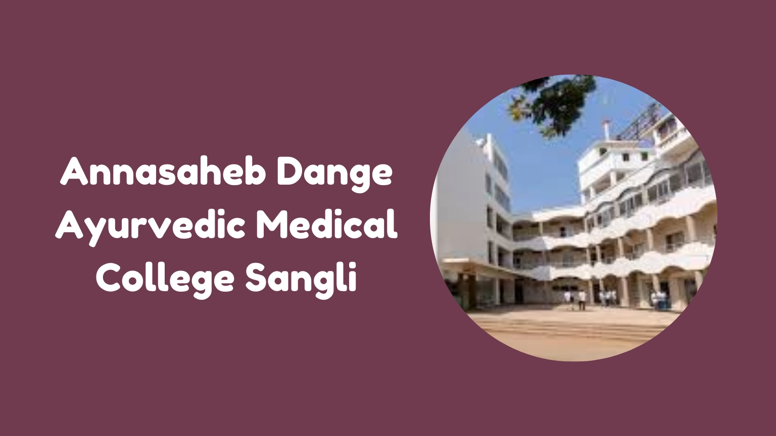 Annasaheb Dange Ayurvedic Medical College Sangli