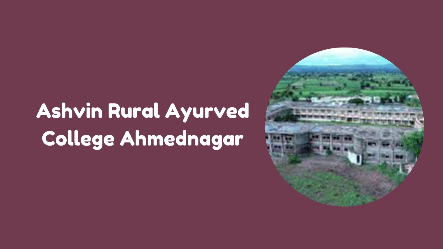 Ashvin Rural Ayurved College Ahmednagar