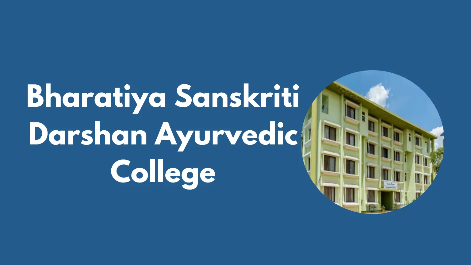 Bharatiya Sanskriti Darshan Ayurvedic College