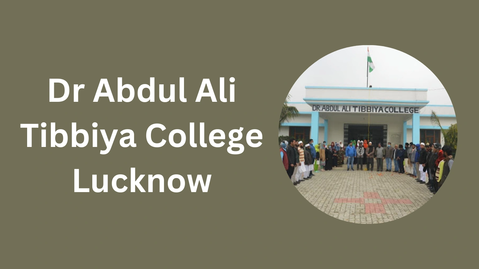 Dr Abdul Ali Tibbia College Lucknow