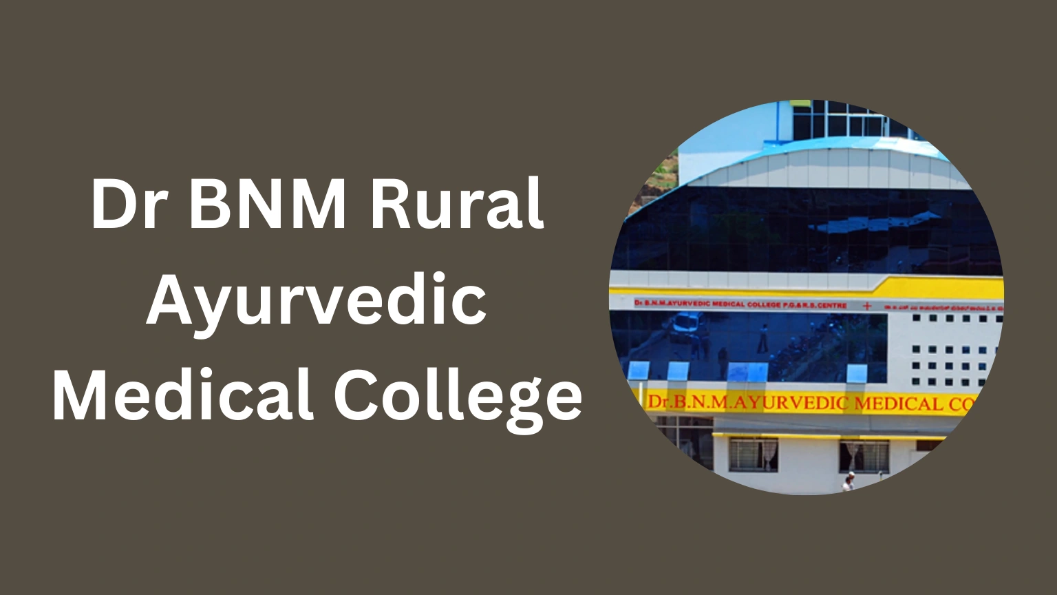 Dr BNM Rural Ayurvedic Medical College