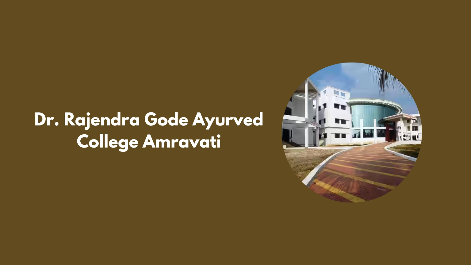 Dr. Rajendra Gode Ayurved College Amravati