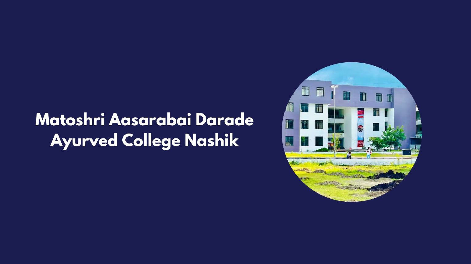 Matoshri Aasarabai Darade Ayurved College Nashik