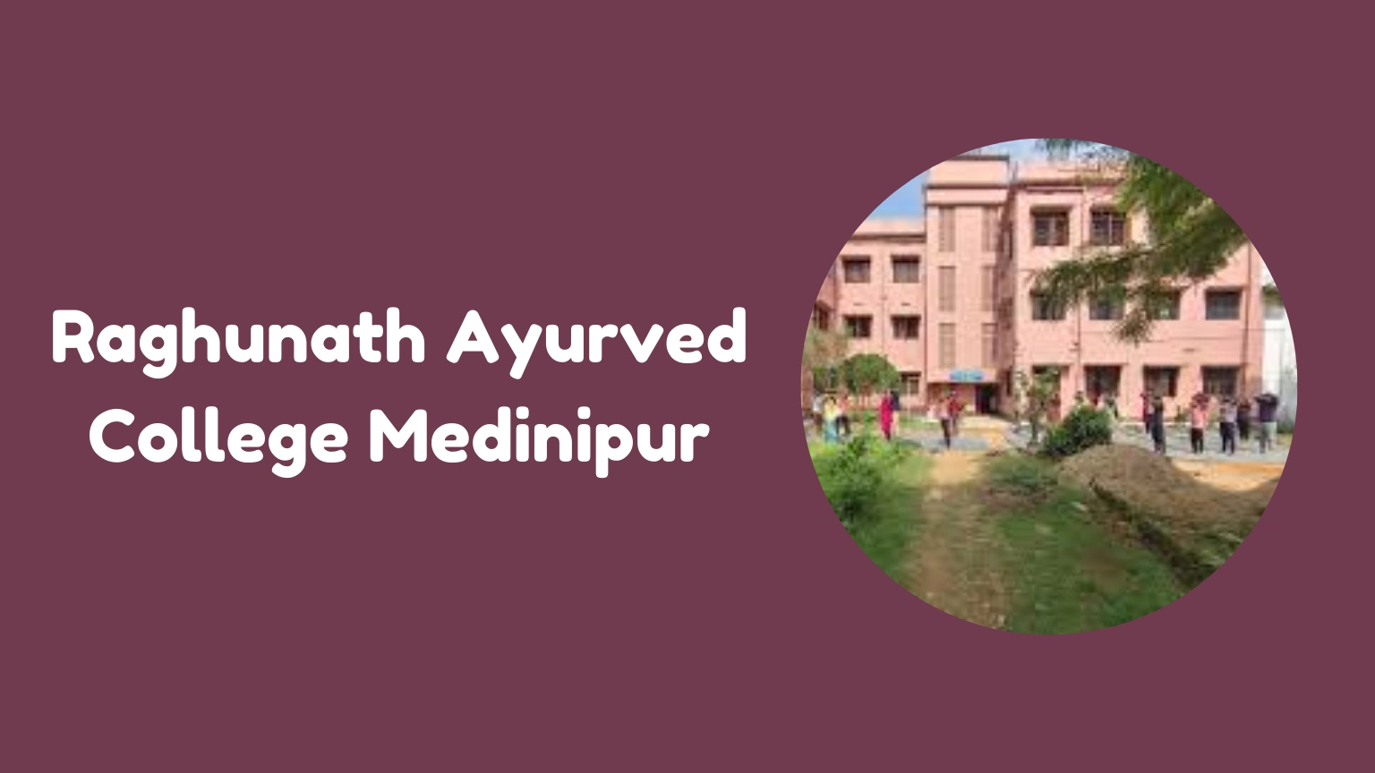 Raghunath Ayurved College Medinipur